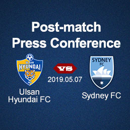 Ulsan Hyundai vs Sydney FC Post-match Press Conference